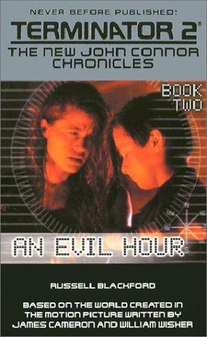 [The New John Connor Chronicles 02] • An Evil Hour